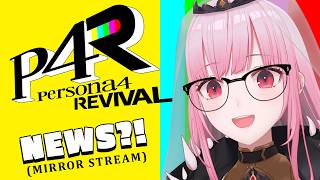 【Persona 4 Revival TV】mirrored watch-a-long!! p4 revival news?! #calliolive #PR