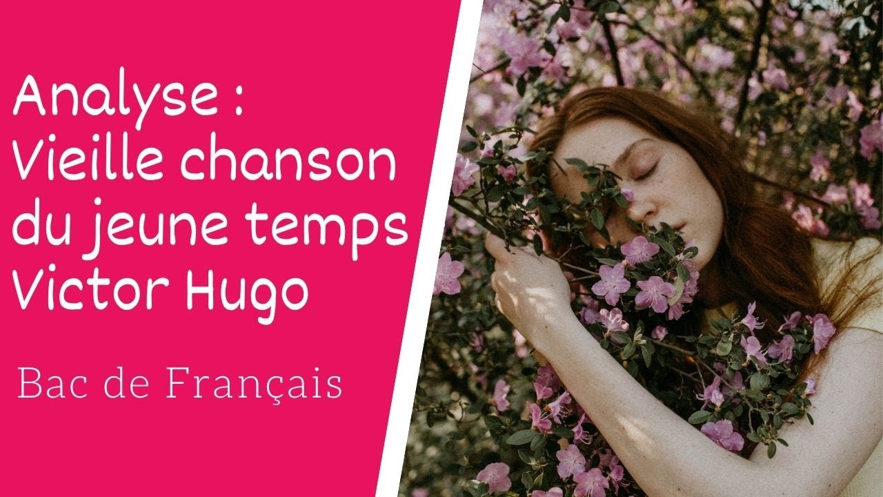 Analyse Vieille chanson du jeune temps de Victor Hugo - Les