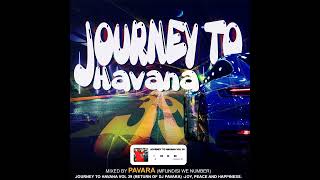 Journey To Havana Vol 39 Side B afro Deep And 3 Steps Mix By Dj Pavara