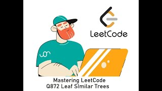 LeetCode 872 : Solving the Leaf Similar Trees Problem (Question 872)