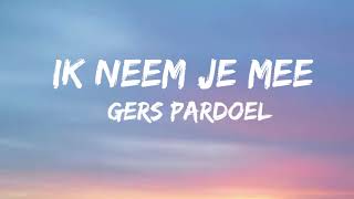 Miniatura de vídeo de "Gers Pardoel - Ik Neem Je Mee (Songtekst/Lyrics)"