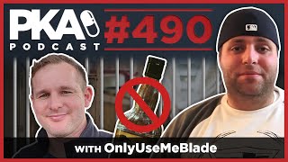 PKA 490 w/ OnlyUseMeBlade - Blade's Prison Stories, Blade Quitting Booze, Pestily Takes a Tumble