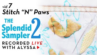 Needleturn applique Stitch 'n' Paws - vid 7 - The Splendid Sampler 2 quilt - LIVE sewing (replay)