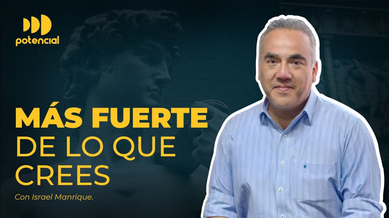 Eres más fuerte de lo que piensas.