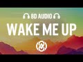 Avicii - Wake Me Up (Lyrics) | 8D Audio 🎧