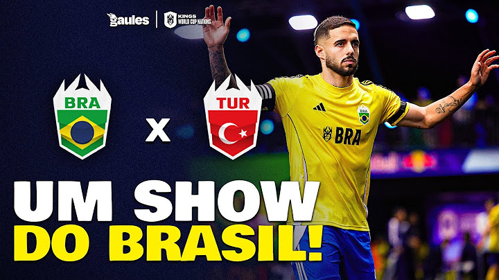 SHOW BRASILEIRO! BRASIL x TURQUIA | PARTIDA COMPLETA | COPA DO MUNDO KINGS LEAGUE