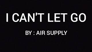 Watch Air Supply I Cant Let Go video