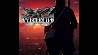 War Of rights ( Custom Music ) We March At Dawn 