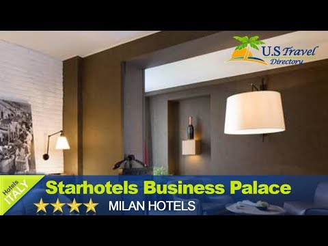 Starhotels Business Palace - Milano Hotels, Italy