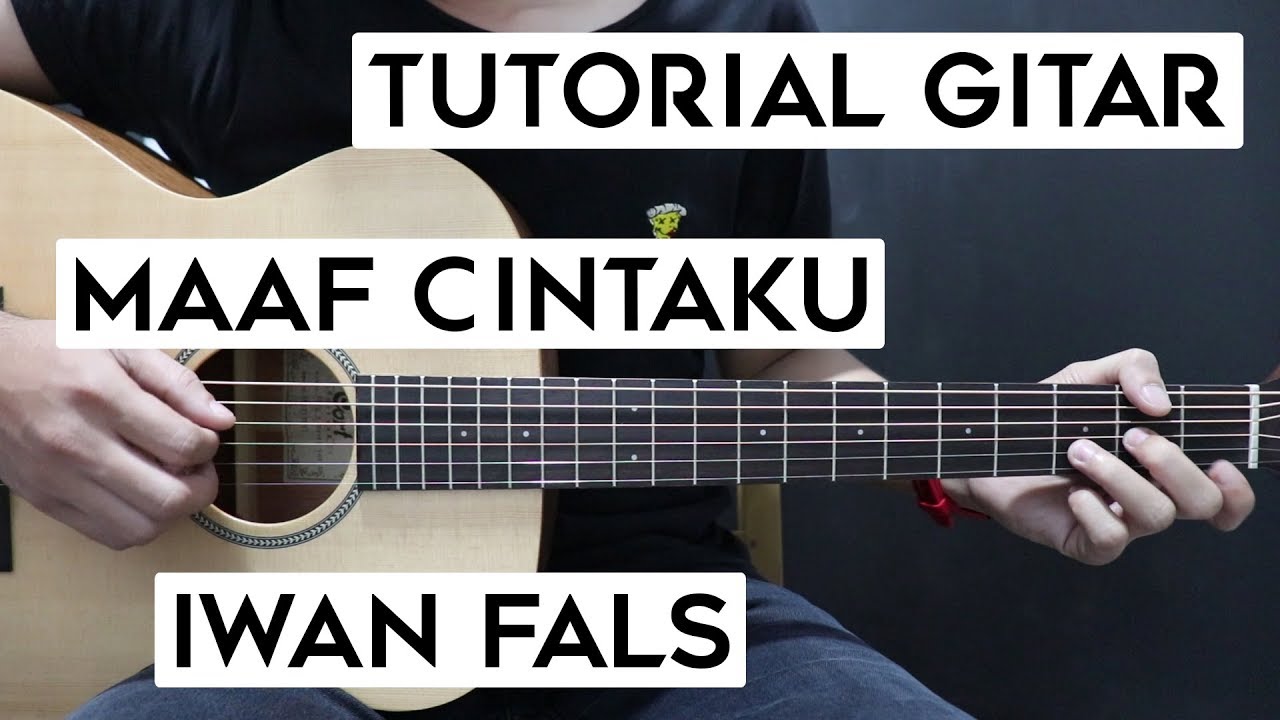 (Tutorial Gitar) IWAN FALS - Maaf Cintaku | Lengkap Dan Mudah - YouTube