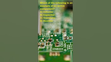 Hands on skills & live practical  Electronics, Electrical Active component-MCQ