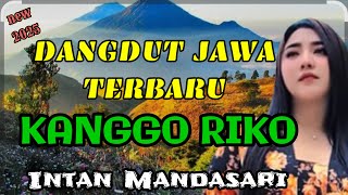 KANGGO RIKO ⁉️INTAN MANDASARI II DANGDUT JAWA TERBARU 2025