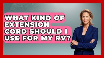 What Kind Of Extension Cord Should I Use For My RV? - Exploring Campgrounds