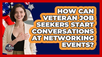 How Can Veteran Job Seekers Start Conversations At Networking Events? - Veteran Community Guide