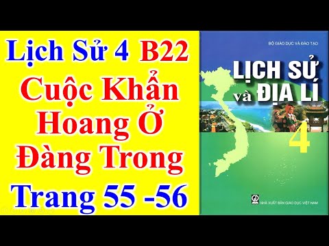 Video Lịch Sử Lớp 4 Bài 22 - Cuộc Khẩn Hoang Ở Đàng Trong -... - YouTube