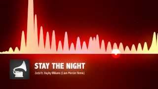 Zedd ft. Hayley Williams - Stay The Night  (Liam Mercier Remix)