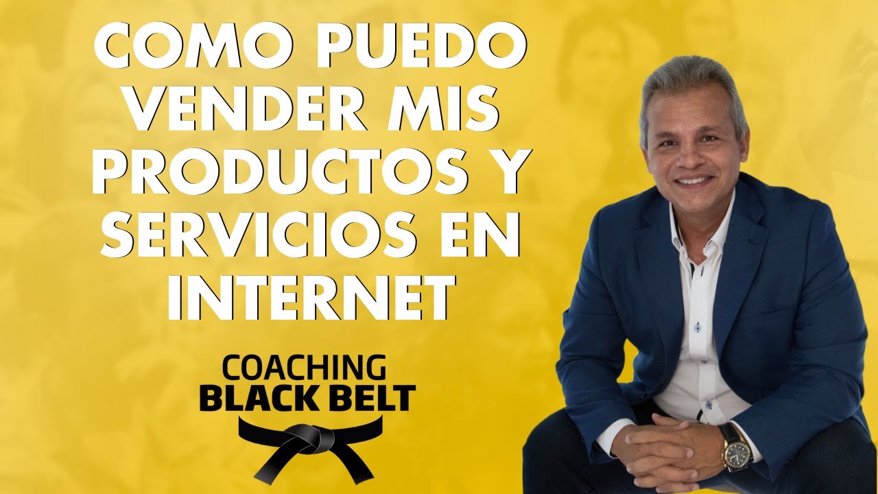 COMO PUEDO VENDER MIS PRODUCTOS Y SERVICIOS EN INTERNET - YouTube