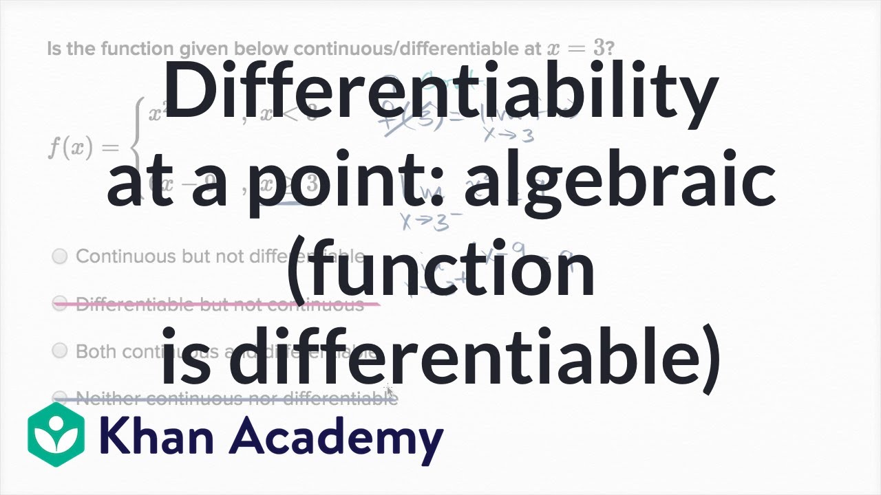 Differentiability At A Point Algebraic Function Is Differentiable Video Khan Academy