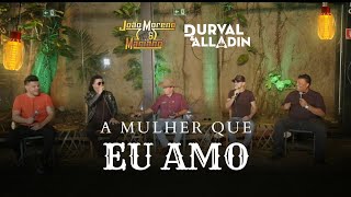 A mulher que eu amo - João Moreno e Mariano e @durvalealladinoficialSó  #modao