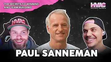 The Secrets To Winning and Team Building with Paul Sanneman