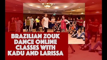 Online Zouk Dance Classes with Kadu and Larissa - Learn how to dance Zouk Beginner (2019)
