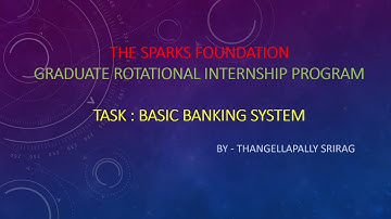 Task 1 : Basic Banking System || The Sparks Foundation Graduate Rotational Internship Program