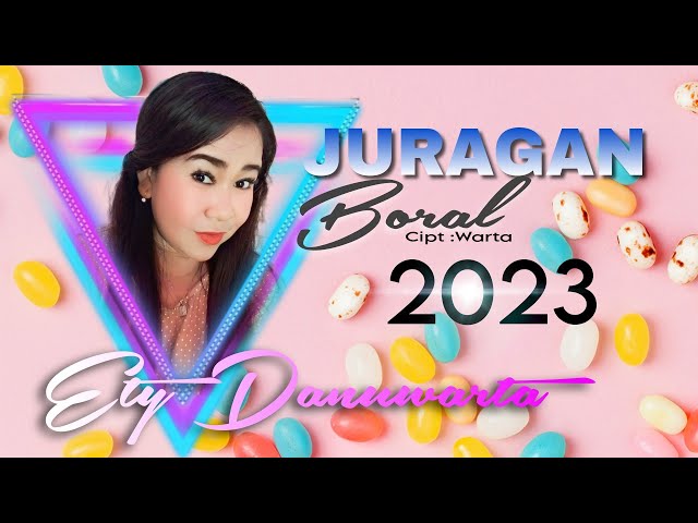 Ety Danuwarta - Juragan Boral ( Official Music Video ) Lagu Tarling Terbaru 2023 class=