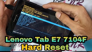 Lenovo Tab E7 7104F Hard Reset