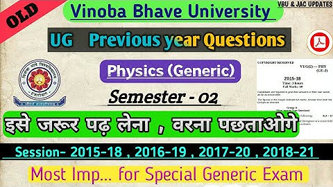 UG SEM-2 PHYSICS (GENERIC) PREVIOUS YEAR QUESTIONS | 2015-18 TO 2018-21 (4 year