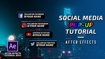 SOCIAL MEDIA POP-UP | SIMPLE SOCIAL MEDIA LOWER THIRD | AFTER EFFECTS TUTORIAL EP#7 | YOUTUBE TIPS