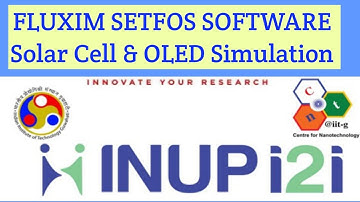 INUP, Solar Cell & OLED Simulation using SETFOS Software.