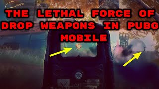 The Lethal Force Of Drop Weapons In PUBG MOBILE