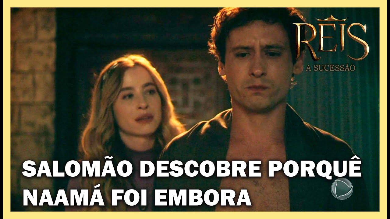 Salomão descobre motivo que fez Naamá ir embora | NOVELA REIS