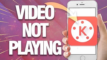 How To Fix KineMaster Video Not Playing | Final Solution