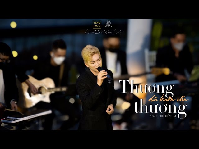 TĂNG PHÚC |'THƯƠNG DÙ BUỒN VẪN THƯƠNG'(Hồ Tiến Đạt) - KHOAI LANG THANG| COVER | LIVE IN CHAOS ĐÀ LẠT class=