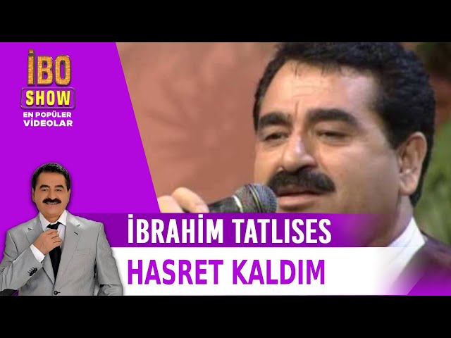 Hasret Kaldım - İbrahim Tatlıses  - Canlı Performans -  İbo Show