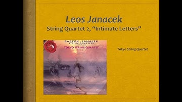 Janacek, String Quartet 2, "Intimate letters" - Video Score - Tokyo Quartet