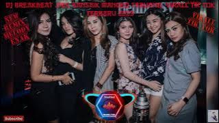 DJ BREAKBEAT|Dek Bansaik Mangko Tabuang|.Full Bass Virall Tik Tok Terbaru