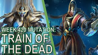 Starcraft II: Co-Op Mutation #420 - Train of the Dead