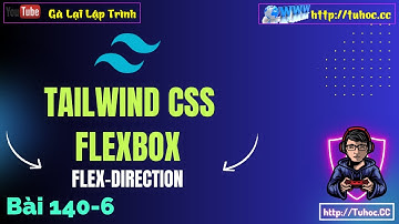 140.6 [Tailwind CSS #36] flex-direction Là Gì_ Hướng Dẫn Dễ Hiểu Trong Tailwind CSS