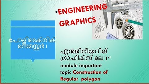 SEMESTER-1 ENGINEERING  GRAPHICS POLYTECHNIC     Module 1 important topics-regular polygon