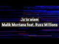 Malik Montana Feat Russ Millions Ja To Wiem Lyrics mp3