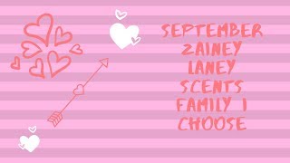 September Zainey Laney Scents Family I Choose