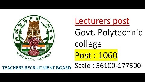 TRB/ Lecturers Post for Govt. Polytechnic Colleges / post : 1060 / Engineering / Non Engineering