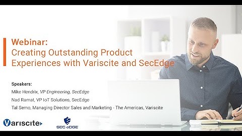 Webinar: SecEdge and Variscite - Expanding Our State-of-the-Art Security Solution