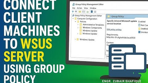 How to Connect Client Machines to WSUS Server using Group Policy | Step by Step Tutorial