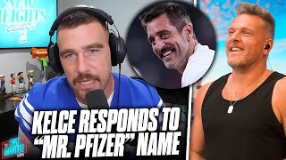 Travis Kelce Responds To Aaron Rodgers Calling Him "Mr. Pfizer" | Pat McAfee Show