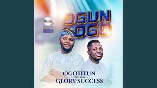 Ogun Ogo feat Glory Success