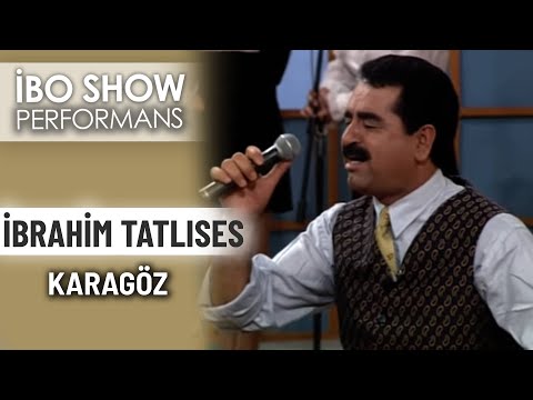Karagöz | İbrahim Tatlıses | İbo Show Performans