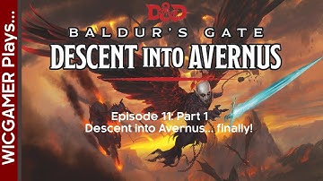 Episode 11 Part 1 - Descent into Avernus Actual Play - Descent into AVERNUS... finally!